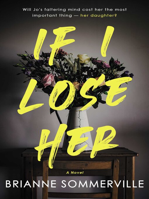 Title details for If I Lose Her by Brianne  Sommerville - Available